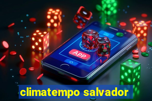 climatempo salvador